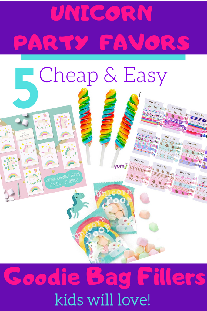 Unicorn Party Favors: 5 Cheap and Easy Unicorn Goodie Bag Fillers Kids Will Love!